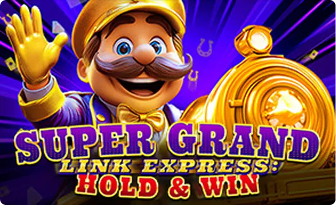 Super Grand: Link Express Hold & Win